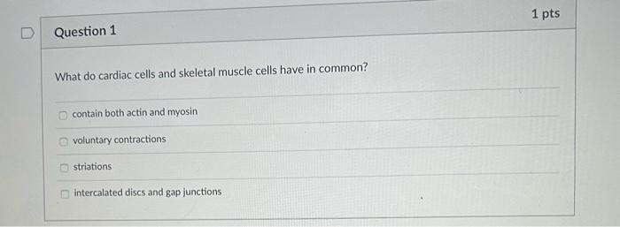 Solved What do cardiac cells and skeletal muscle cells have | Chegg.com