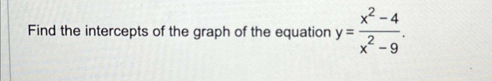 Solved Find the intercepts of the graph of the equation | Chegg.com
