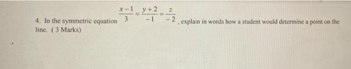 Solved 21-22-2 4. In the symmetric equation line. (3 Marks) | Chegg.com