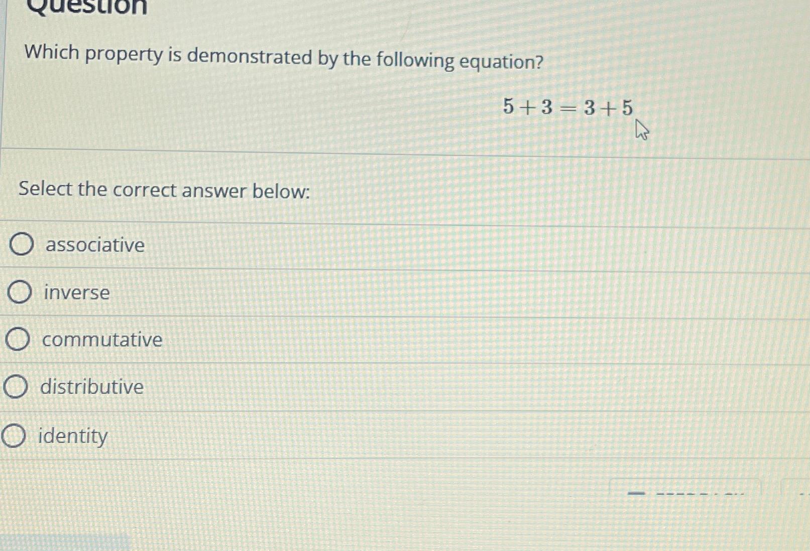 Solved Which property is demonstrated by the following