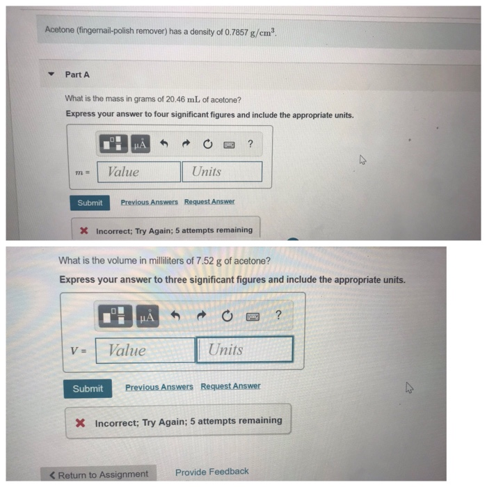 Solved Acetone (fingernail polish remover) has a density of