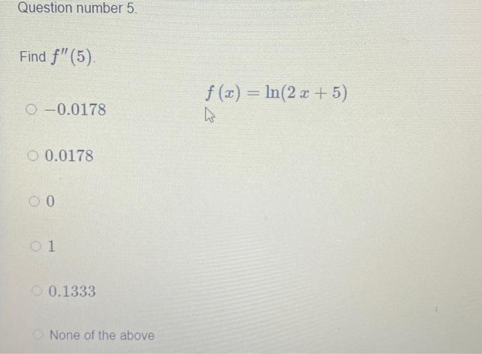 solved-question-number-5-find-f-5-0-0178-f-x-ln-2x-5-chegg