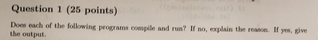 Solved Question 1 (25 points) Does each of the following | Chegg.com