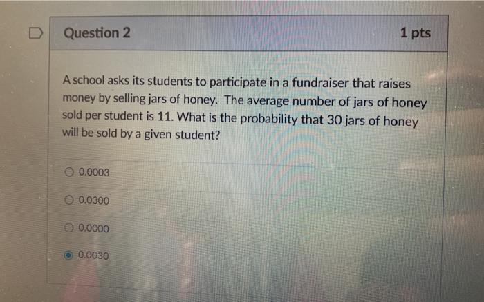 Solved D Question 2 1 pts A school asks its students to | Chegg.com