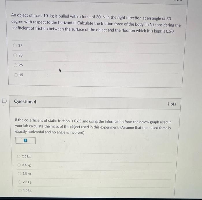 Solved An object of mass 10. kg is pulled with a force of | Chegg.com 