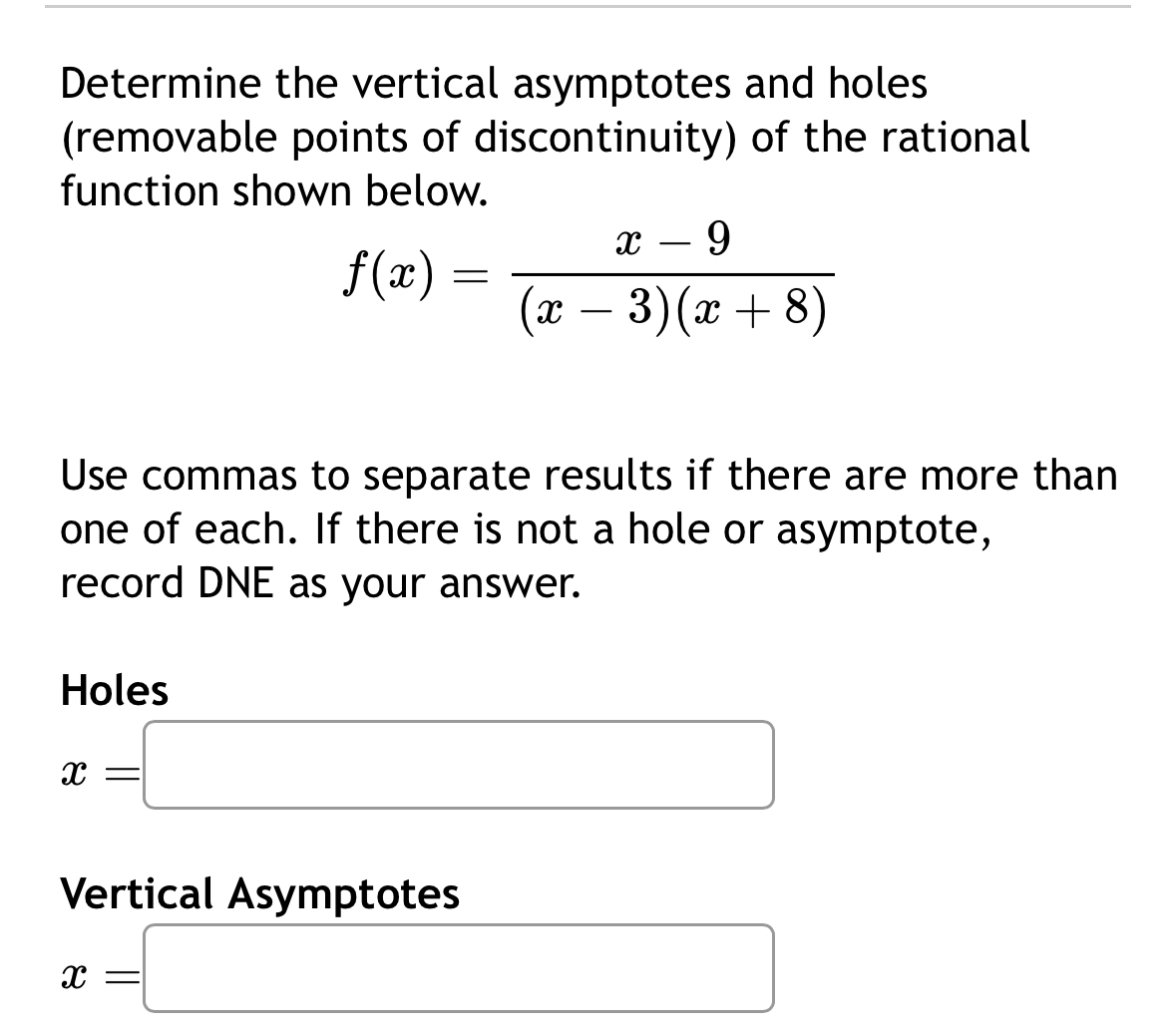 Solved Determine the vertical asymptotes and holes | Chegg.com