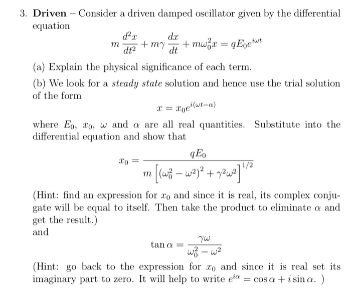 Solved 3. Driven - Consider a driven damped oscillator given | Chegg.com