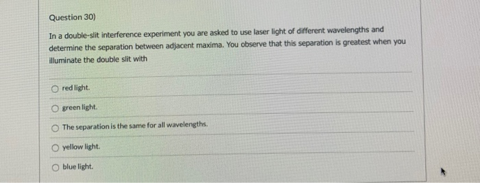 Solved Question 30) In a double-slit interference experiment | Chegg.com