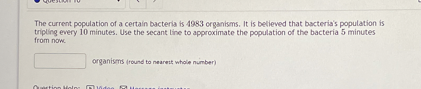 Solved The current population of a certain bacteria is 4983 | Chegg.com