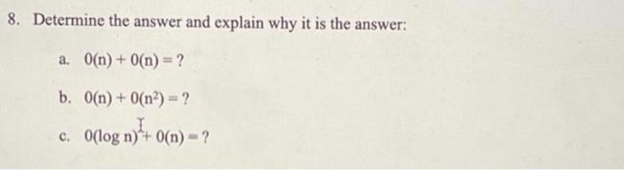 Solved 8. Determine the answer and explain why it is the | Chegg.com