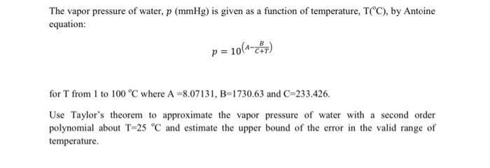 Solved The Vapor Pressure Of Water, P(mmhg) Is Given As A 