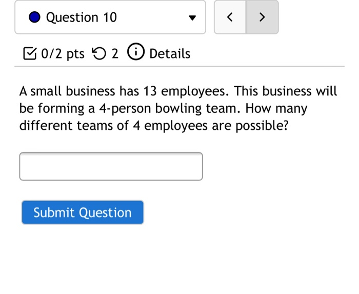 Solved Question 10 ū0/2 pts 5 2 0 Details A small | Chegg.com