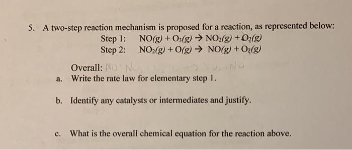 Solved 5. A two-step reaction mechanism is proposed for a | Chegg.com