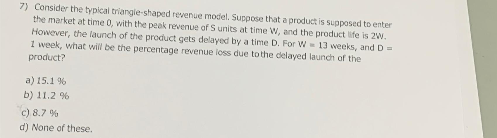 Solved Consider the typical triangle-shaped revenue model. | Chegg.com
