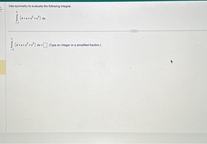 Solved Use Symmetry To Evaluate The Following Integral Chegg Com   Image