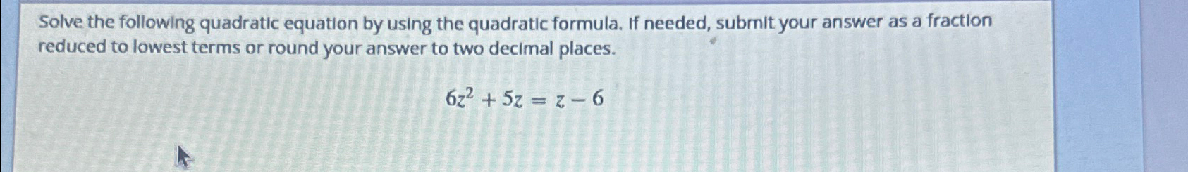 Solved Solve the following quadratic equation by using the | Chegg.com