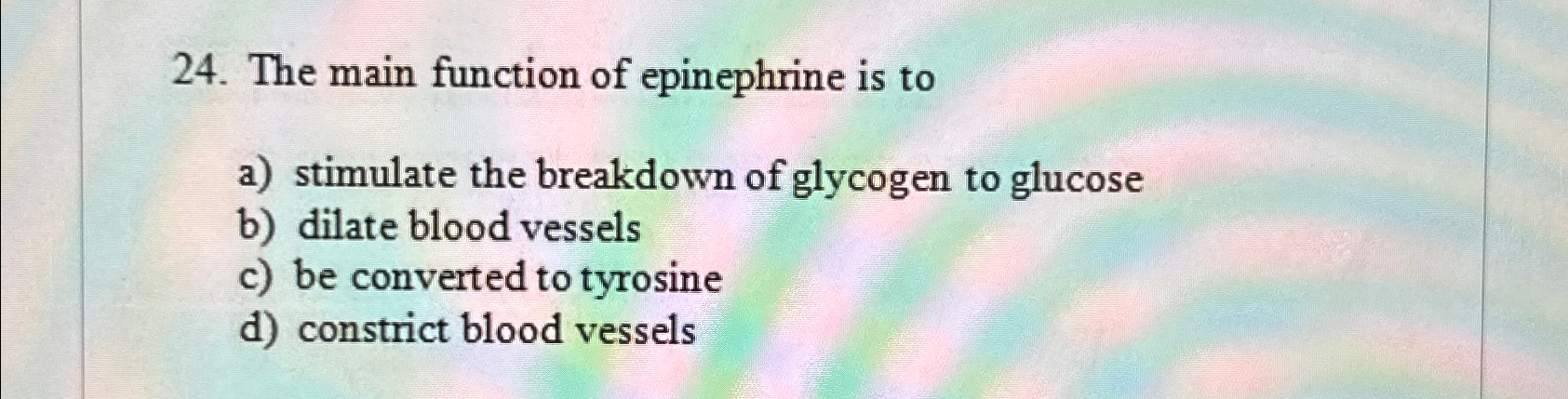 Solved The main function of epinephrine is toa) ﻿stimulate | Chegg.com