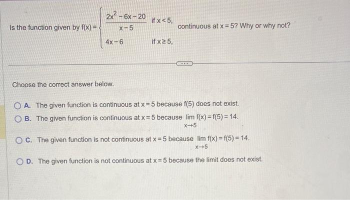 Solved Is The Function Given By F X {x−52x2−6x−204x−6 If