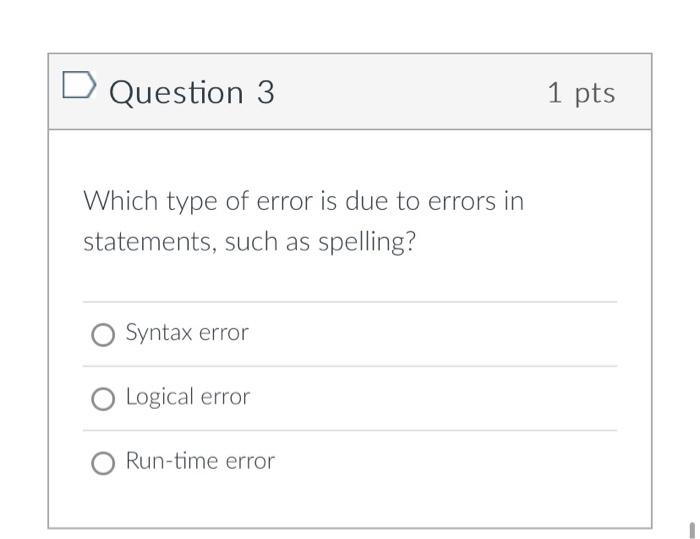 Solved Question 3 Which type of error is due to errors in | Chegg.com
