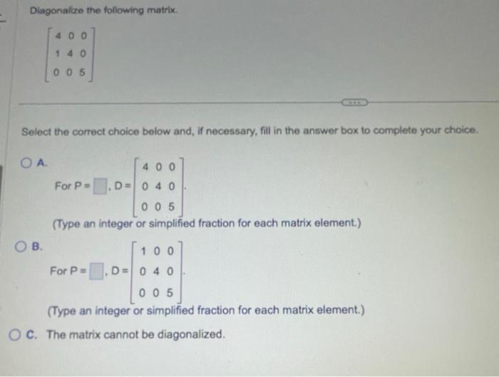 Solved Diagonalize the following matrix. \\[ | Chegg.com