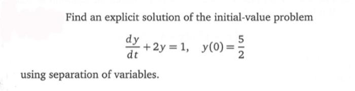 Solved Find an explicit solution of the initial-value | Chegg.com