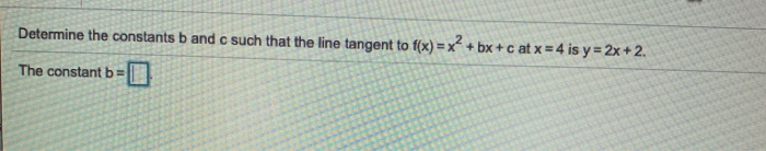 Solved Determine The Constants B And Such That The Line | Chegg.com