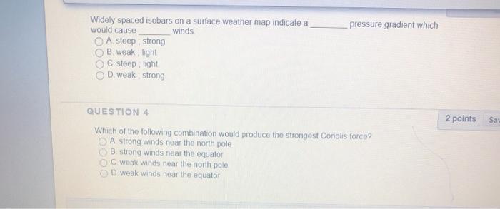Closely Spaced Isobars On A Map Indicate Solved Pressure Gradient Which Widely Spaced Isobars On A | Chegg.com