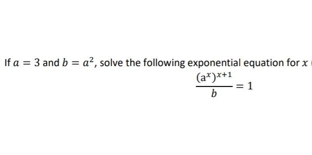 Solved If A = 3 And B = A?, Solve The Following Exponential | Chegg.com