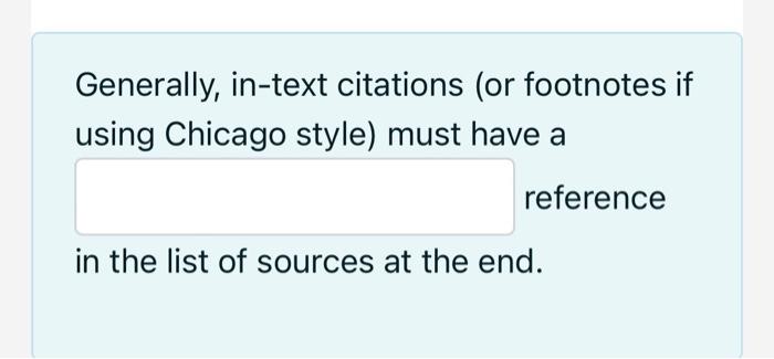 Solved Generally, in-text citations (or footnotes if using | Chegg.com