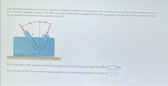 Solved Two Structural Members A And B Are Bolted To A Chegg