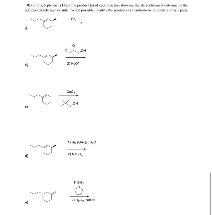 Solved 10) (25 pts, 5 pts each) Draw the product (s) of each | Chegg.com