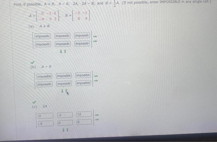 Solved Find, if possible, A+B,A−B,2A,2A−B, and B+21A. (If | Chegg.com