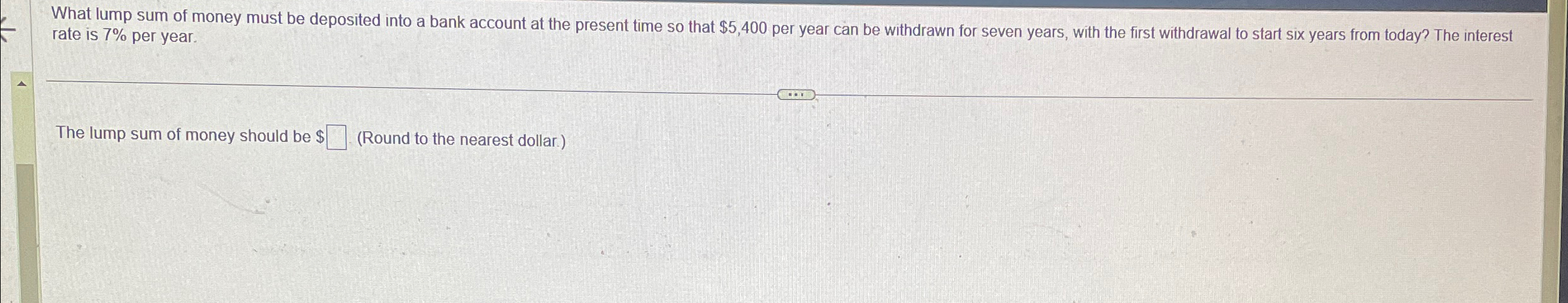 Solved What lump sum of money must be deposited into a bank | Chegg.com