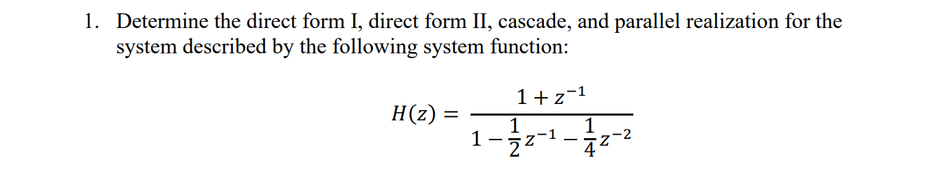 Solved Determine the direct form I, direct form II, | Chegg.com
