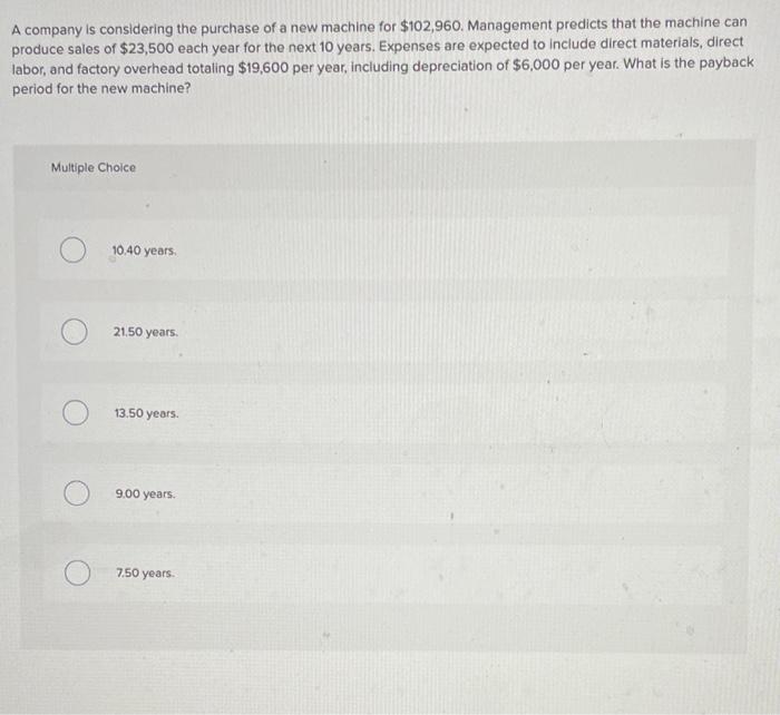 Solved A Company Is Considering The Purchase Of A New | Chegg.com