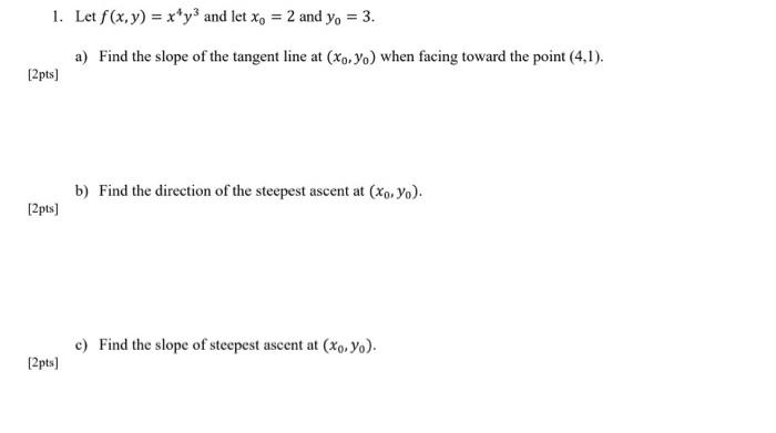 Solved 1. Let F(x,y)=x4y3 And Let X0=2 And Y0=3. A) Find The | Chegg.com