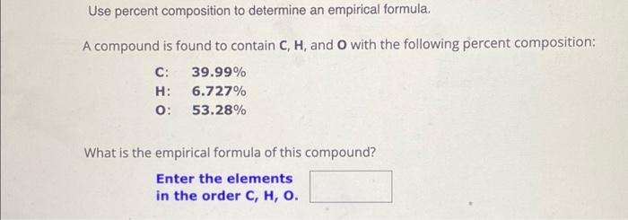 Solved Use Percent Composition To Determine An Empirical | Chegg.com