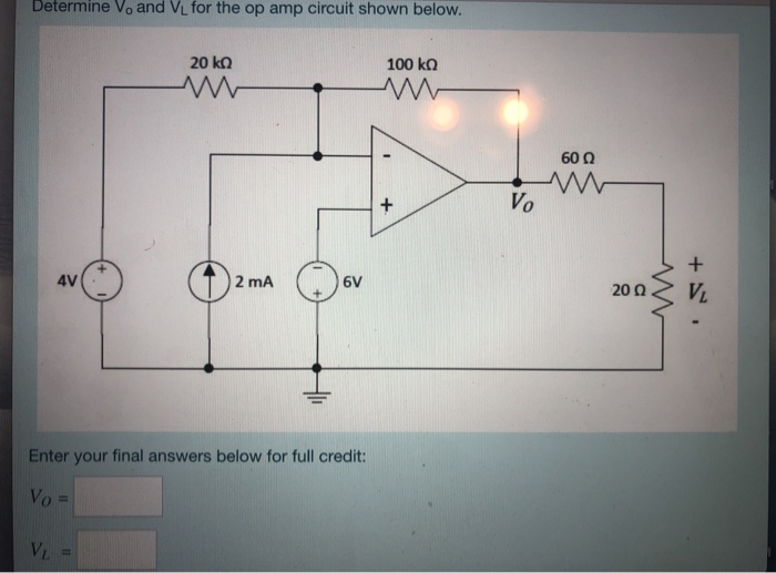 Solved Determine V, and VL for the op amp circuit shown | Chegg.com