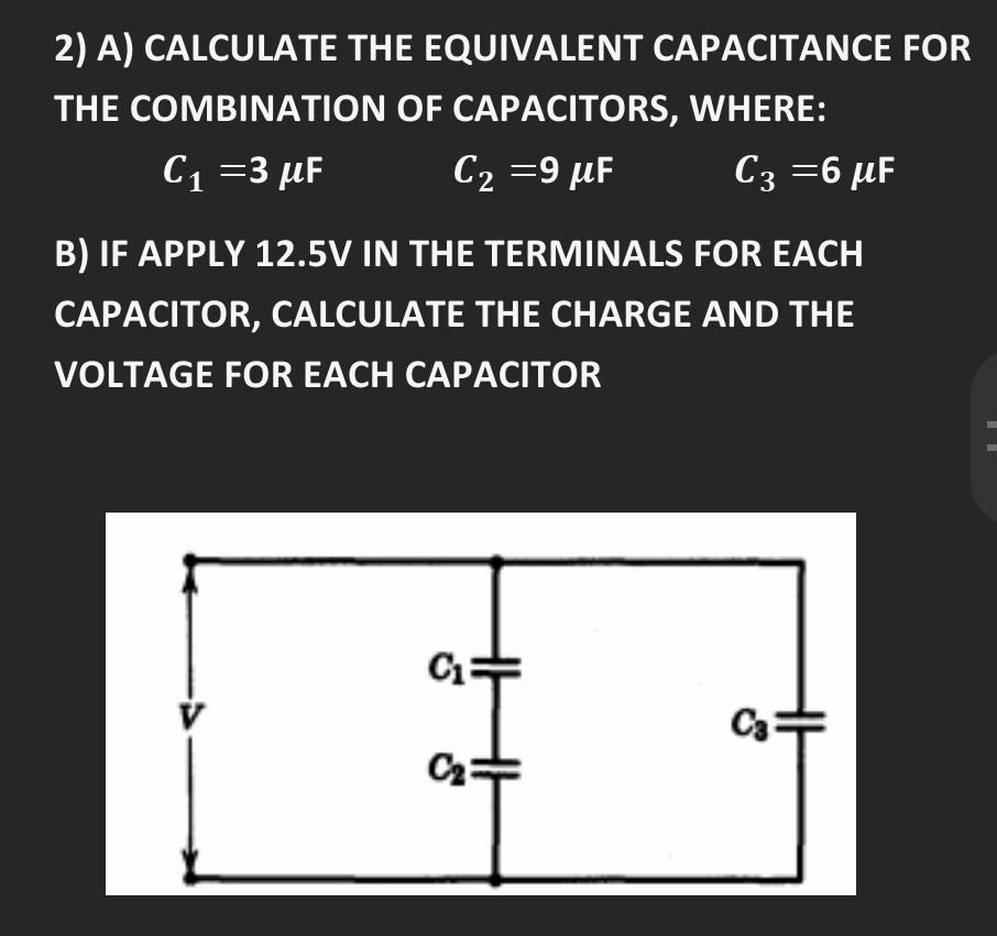 Solved 2) A) CALCULATE THE EQUIVALENT CAPACITANCE THE