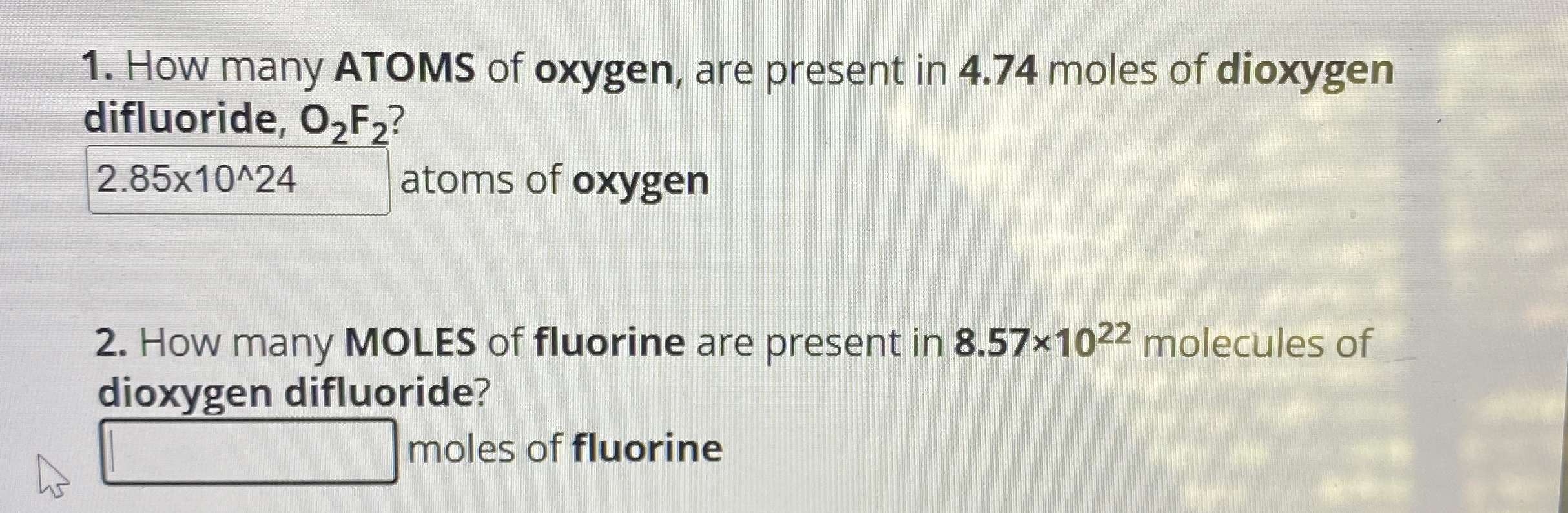 Solved How many ATOMS of oxygen, are present in 4.74 ﻿moles | Chegg.com