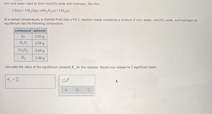 solved-iron-and-water-react-to-form-iron-iii-oxide-and-chegg