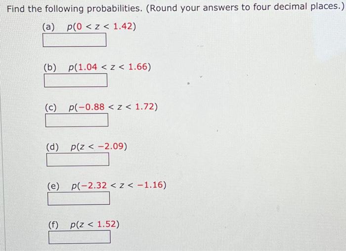 Solved Find the following probabilities. (Round your answers | Chegg.com