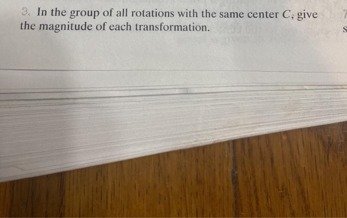 Solved 3. In the group of all rotations with the same center | Chegg.com