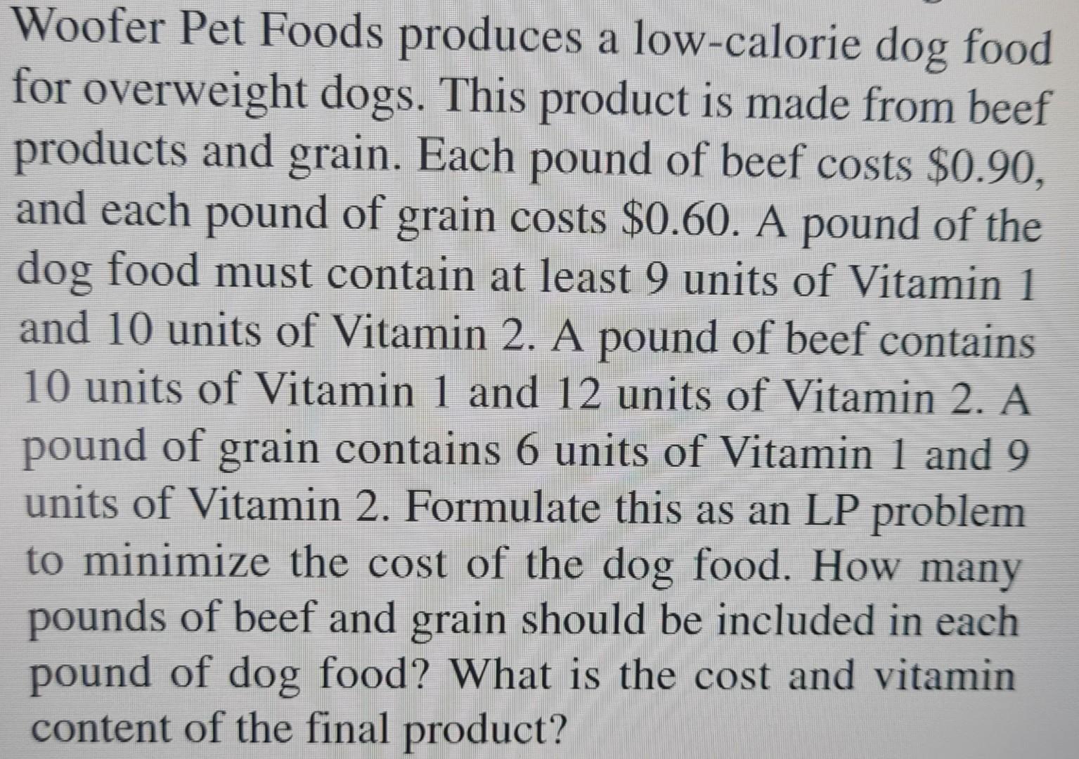 Solved Woofer Pet Foods produces a lowcalorie dog food for