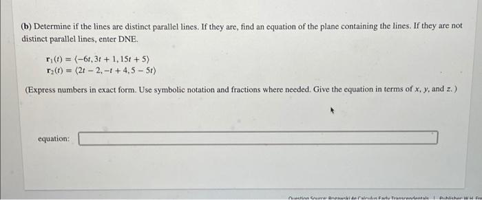 Solved (b) Determine if the lines are distinct parallel | Chegg.com