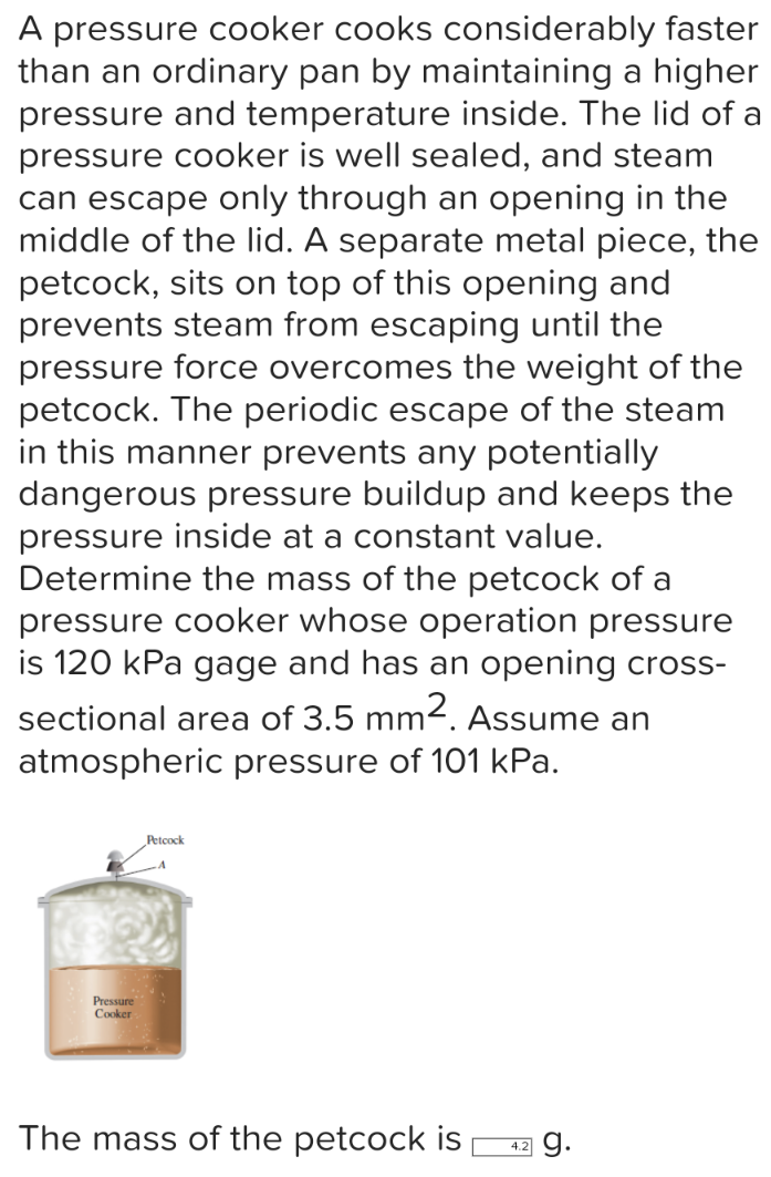 Solved A pressure cooker cooks considerably faster than an