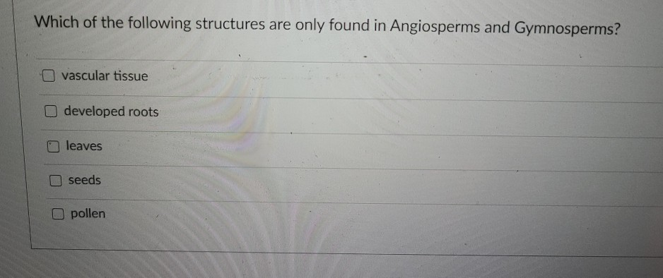 Solved Which of the following is true of angiosperms? Check | Chegg.com