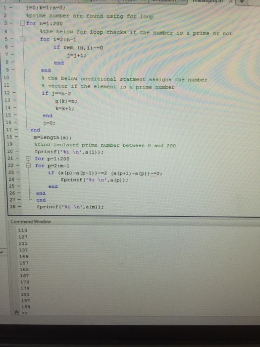 1 III 1 - 3-0;-1;a=0; 2 prime number are found using for loop 3- Efor n=1:200 the below for loop checks if the number is a pr