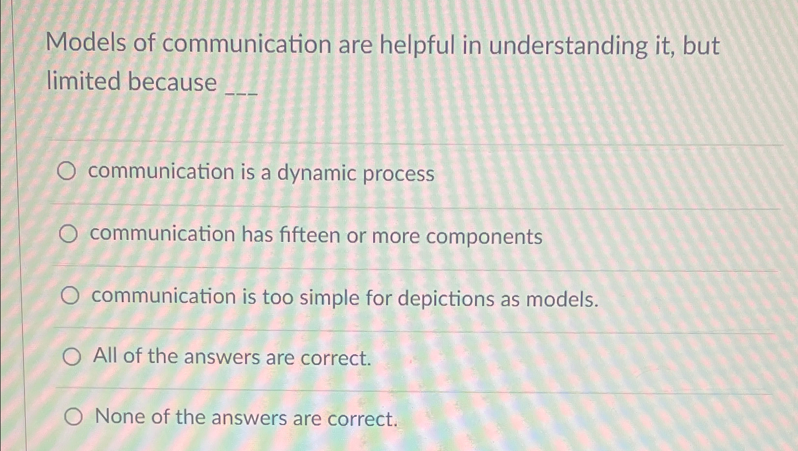 Solved Models of communication are helpful in understanding | Chegg.com