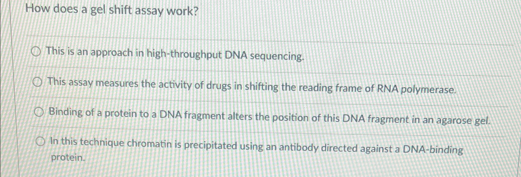 Solved How does a gel shift assay work?This is an approach | Chegg.com